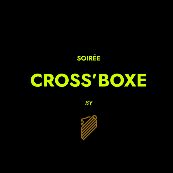 SOIRÉE CROSS'BOXE by UNITED EXPERIENCES CLUB
